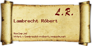 Lambrecht Róbert névjegykártya